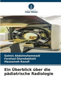 bokomslag Ein berblick ber die pdiatrische Radiologie