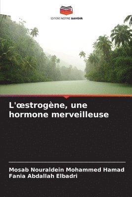 L'oestrogne, une hormone merveilleuse 1