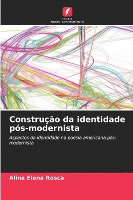 bokomslag Construção da identidade pós-modernista