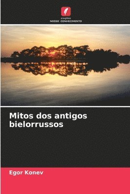 bokomslag Mitos dos antigos bielorrussos