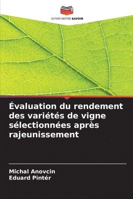 bokomslag valuation du rendement des varits de vigne slectionnes aprs rajeunissement