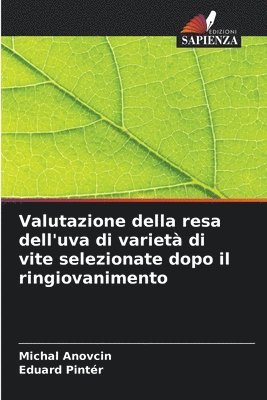 bokomslag Valutazione della resa dell'uva di variet di vite selezionate dopo il ringiovanimento