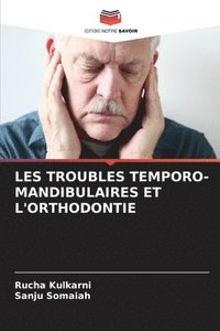 bokomslag Les Troubles Temporo-Mandibulaires Et l'Orthodontie