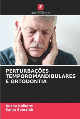 bokomslag Perturbações Temporomandibulares E Ortodontia