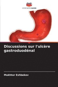 bokomslag Discussions sur l'ulcre gastroduodnal