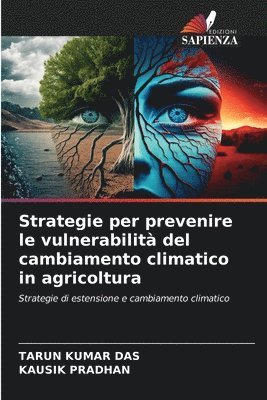 Tarun Kumar Das, Kausik Pradhan, KAUSIK PRADHAN - Strategie per prevenire le vulnerabilità del cambiamento climatico in agricoltura, Häftad