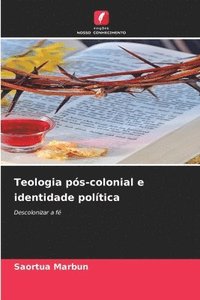 bokomslag Teologia ps-colonial e identidade poltica