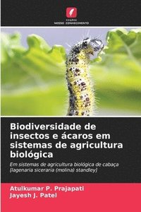 bokomslag Biodiversidade de insectos e caros em sistemas de agricultura biolgica