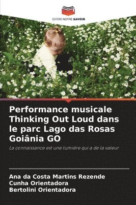 bokomslag Performance musicale Thinking Out Loud dans le parc Lago das Rosas Goinia GO