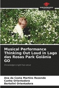 bokomslag Musical Performance Thinking Out Loud in Lago das Rosas Park Goinia GO