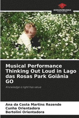 bokomslag Musical Performance Thinking Out Loud in Lago das Rosas Park Goiânia GO