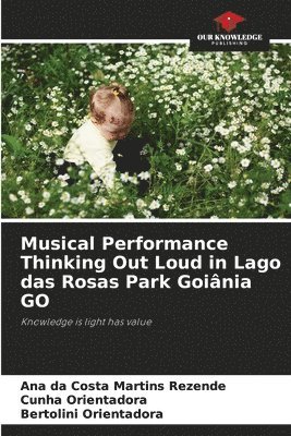 bokomslag Musical Performance Thinking Out Loud in Lago das Rosas Park Goinia GO