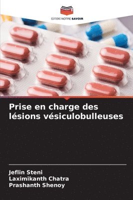 Jeflin Steni, Laximikanth Chatra, Prashanth Shenoy - Prise en charge des lésions vésiculobulleuses, Häftad