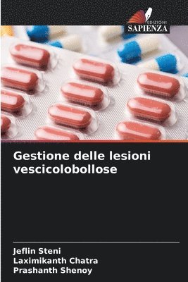 Jeflin Steni, Laximikanth Chatra, Prashanth Shenoy - Gestione delle lesioni vescicolobollose, Häftad