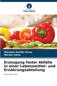 bokomslag Erzeugung fester Abflle in einer Lebensmittel- und Ernhrungsabteilung