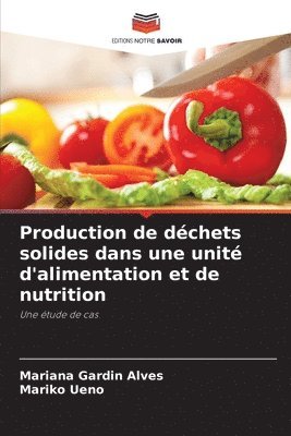 bokomslag Production de dchets solides dans une unit d'alimentation et de nutrition