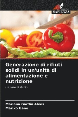 Generazione di rifiuti solidi in un'unit di alimentazione e nutrizione 1