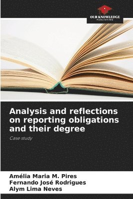 bokomslag Analysis and reflections on reporting obligations and their degree