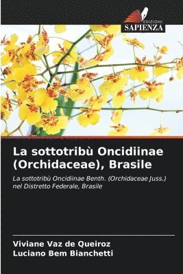 Viviane Vaz de Queiroz, Luciano Bem Bianchetti - sottotribù Oncidiinae (Orchidaceae), Brasile, Häftad