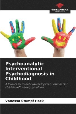 bokomslag Psychoanalytic Interventional Psychodiagnosis in Childhood