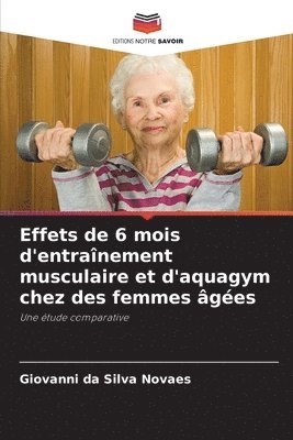 bokomslag Effets de 6 mois d'entranement musculaire et d'aquagym chez des femmes ges