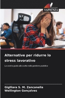 Alternative per ridurre lo stress lavorativo 1