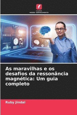 As maravilhas e os desafios da ressonncia magntica 1