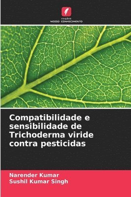 Compatibilidade e sensibilidade de Trichoderma viride contra pesticidas 1