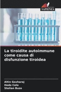 bokomslag La tiroidite autoimmune come causa di disfunzione tiroidea