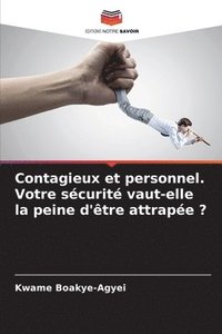 bokomslag Contagieux et personnel. Votre scurit vaut-elle la peine d'tre attrape ?