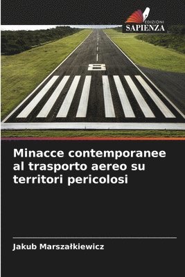 bokomslag Minacce contemporanee al trasporto aereo su territori pericolosi