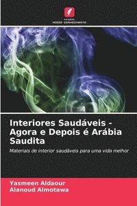 bokomslag Interiores Saudveis - Agora e Depois  Arbia Saudita