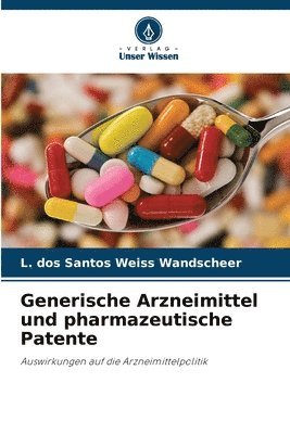 L Dos Santos Weiss Wandscheer, L. Dos Santos Weiss Wandscheer, L. dos Santos Weiss Wandscheer - Generische Arzneimittel und pharmazeutische Patente, Häftad