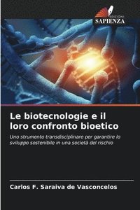 bokomslag Le biotecnologie e il loro confronto bioetico