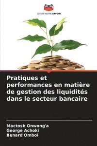 bokomslag Pratiques et performances en matire de gestion des liquidits dans le secteur bancaire