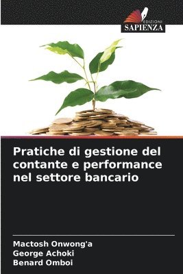 Pratiche di gestione del contante e performance nel settore bancario