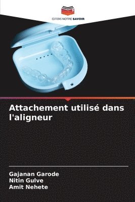 Attachement utilisé dans l'aligneur