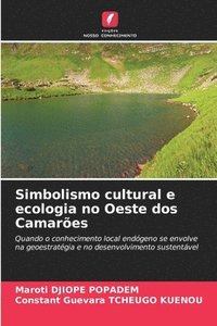 bokomslag Simbolismo cultural e ecologia no Oeste dos Camares