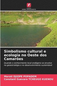 bokomslag Simbolismo cultural e ecologia no Oeste dos Camarões