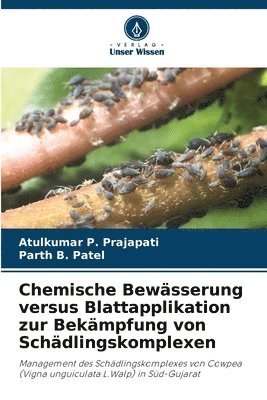 bokomslag Chemische Bewsserung versus Blattapplikation zur Bekmpfung von Schdlingskomplexen