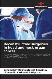 bokomslag Reconstructive surgeries in head and neck organ cancer