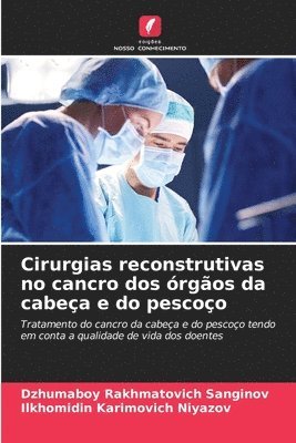 Cirurgias reconstrutivas no cancro dos rgos da cabea e do pescoo 1