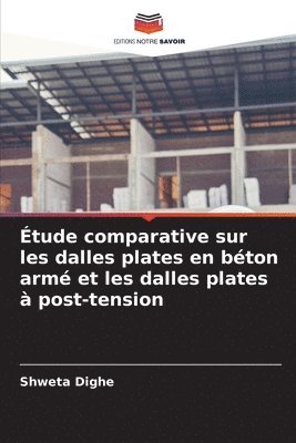 bokomslag tude comparative sur les dalles plates en bton arm et les dalles plates  post-tension