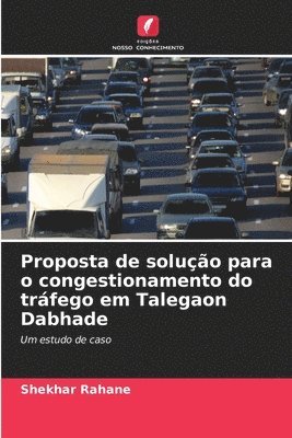 bokomslag Proposta de soluo para o congestionamento do trfego em Talegaon Dabhade