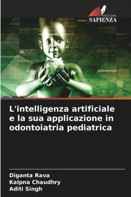 bokomslag L'intelligenza artificiale e la sua applicazione in odontoiatria pediatrica