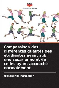 bokomslag Comparaison des diffrentes qualits des tudiantes ayant subi une csarienne et de celles ayant accouch normalement