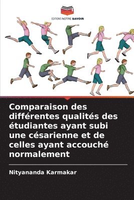 Comparaison des diffrentes qualits des tudiantes ayant subi une csarienne et de celles ayant accouch normalement 1