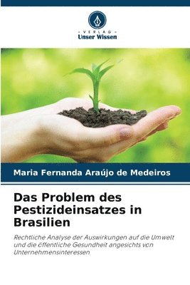 bokomslag Das Problem des Pestizideinsatzes in Brasilien