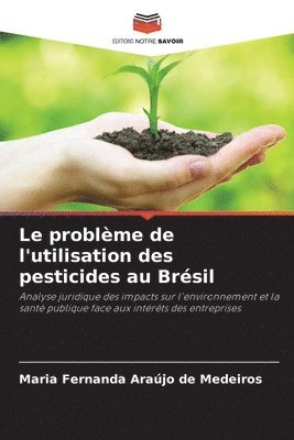 bokomslag Le problme de l'utilisation des pesticides au Brsil