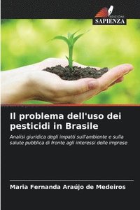 bokomslag Il problema dell'uso dei pesticidi in Brasile